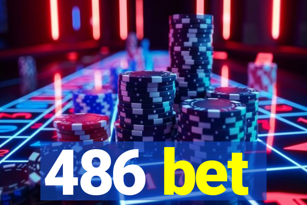 486 bet